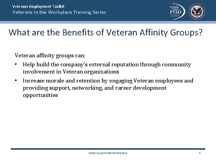 Veterans Employment Toolkit Veterans in the Workplace Training Series What are the Benefits of