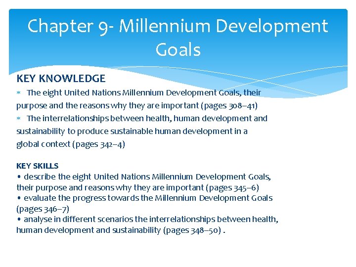 Chapter 9 - Millennium Development Goals KEY KNOWLEDGE The eight United Nations Millennium Development