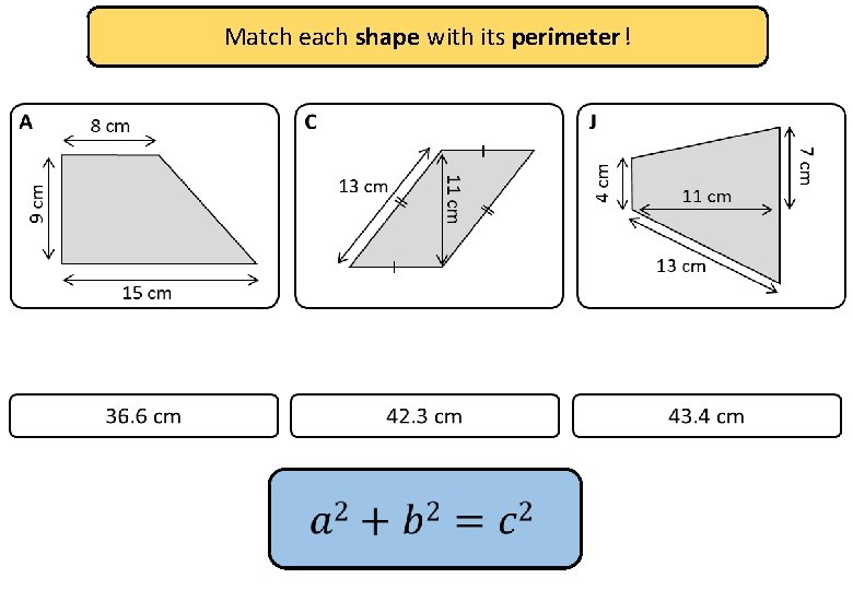 Match each shape with its perimeter! 