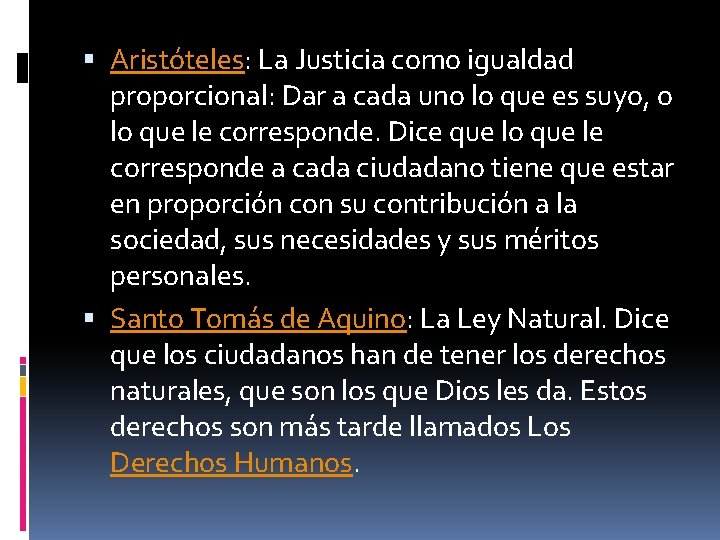  Aristóteles: La Justicia como igualdad proporcional: Dar a cada uno lo que es