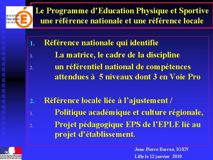 Le Programme d’Education Physique et Sportive une référence nationale et une référence locale 1.