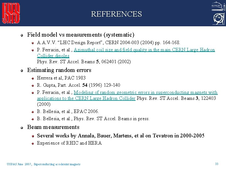 REFERENCES Field model vs measurements (systematic) A. A. V. V. “LHC Design Report”, CERN REFERENCES Field model vs measurements (systematic) A. A. V. V. “LHC Design Report”, CERN