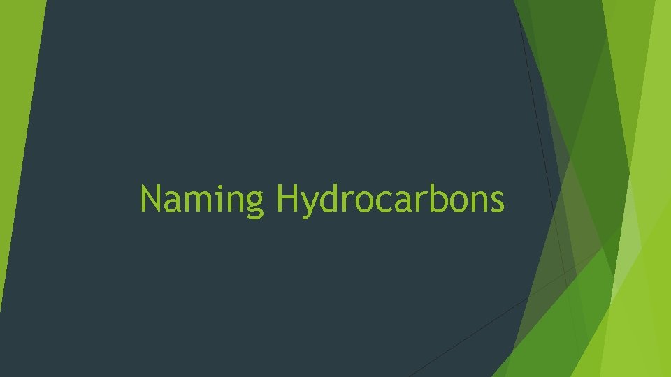 Naming Hydrocarbons 