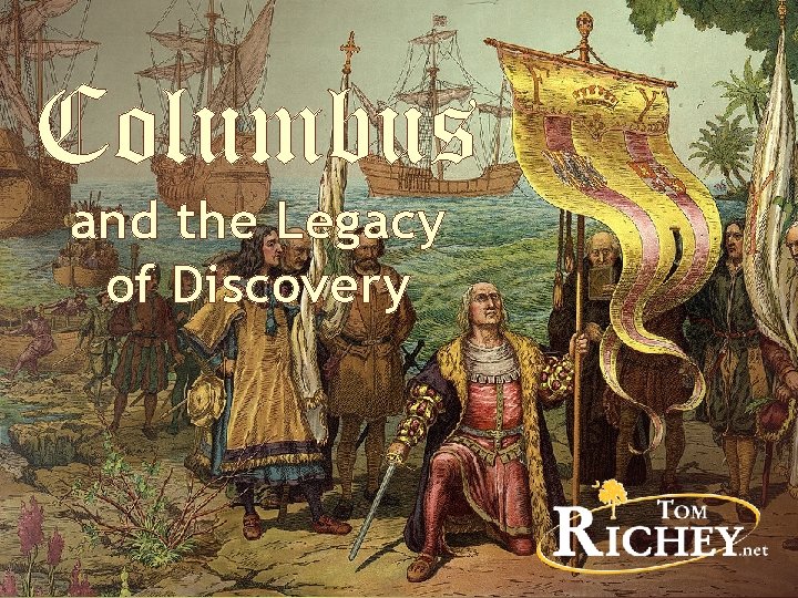 Columbus and the Legacy of Discovery 