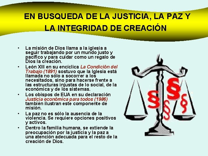 EN BUSQUEDA DE LA JUSTICIA, LA PAZ Y LA INTEGRIDAD DE CREACIÓN • •