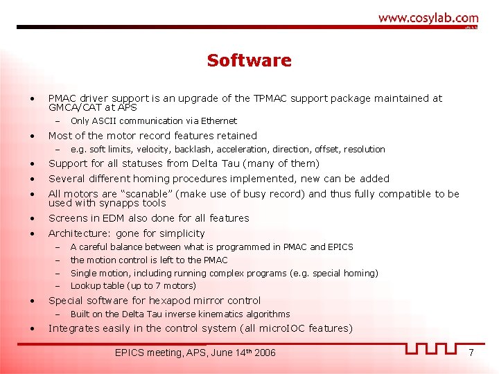 Software • PMAC driver support is an upgrade of the TPMAC support package maintained
