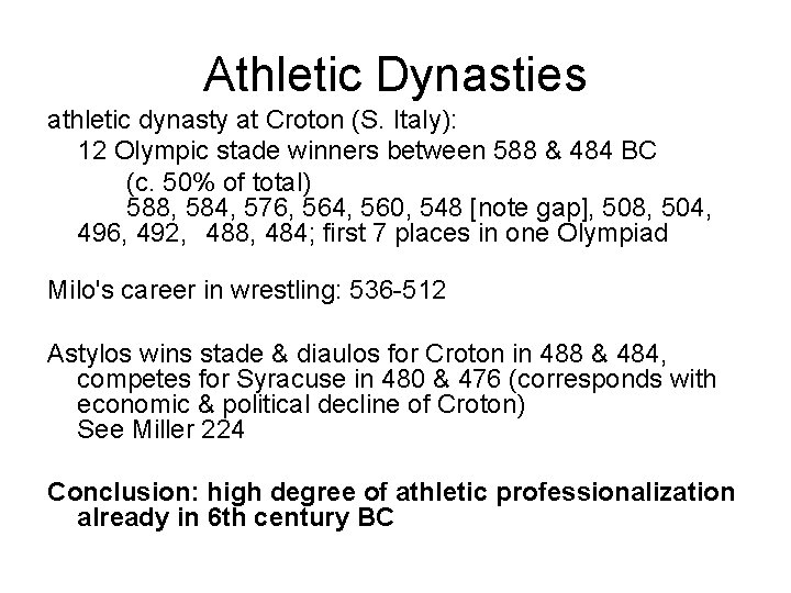 Athletic Dynasties athletic dynasty at Croton (S. Italy): 12 Olympic stade winners between 588