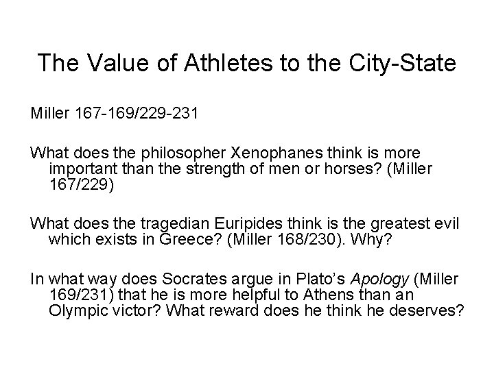 The Value of Athletes to the City-State Miller 167 -169/229 -231 What does the