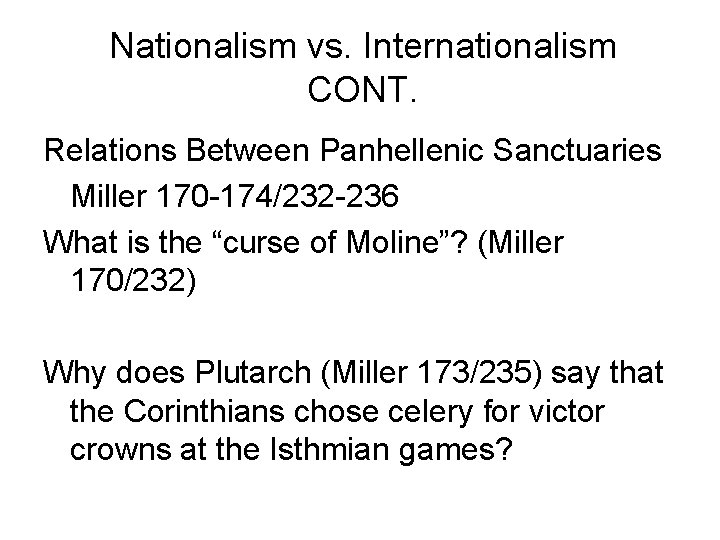 Nationalism vs. Internationalism CONT. Relations Between Panhellenic Sanctuaries Miller 170 -174/232 -236 What is