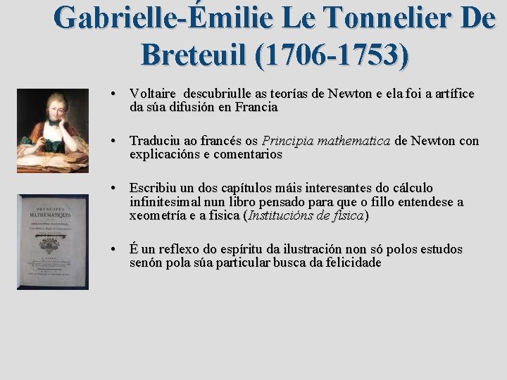 Gabrielle-Émilie Le Tonnelier De Breteuil (1706 -1753) • Voltaire descubriulle as teorías de Newton