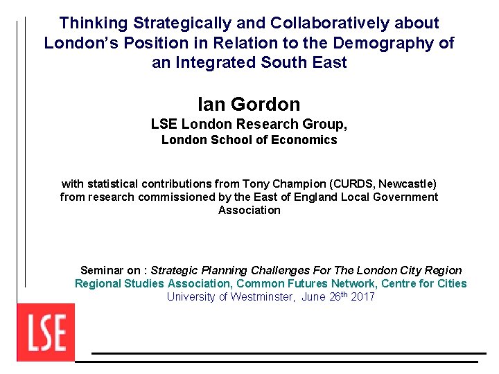 Thinking Strategically and Collaboratively about London’s Position in Relation to the Demography of an
