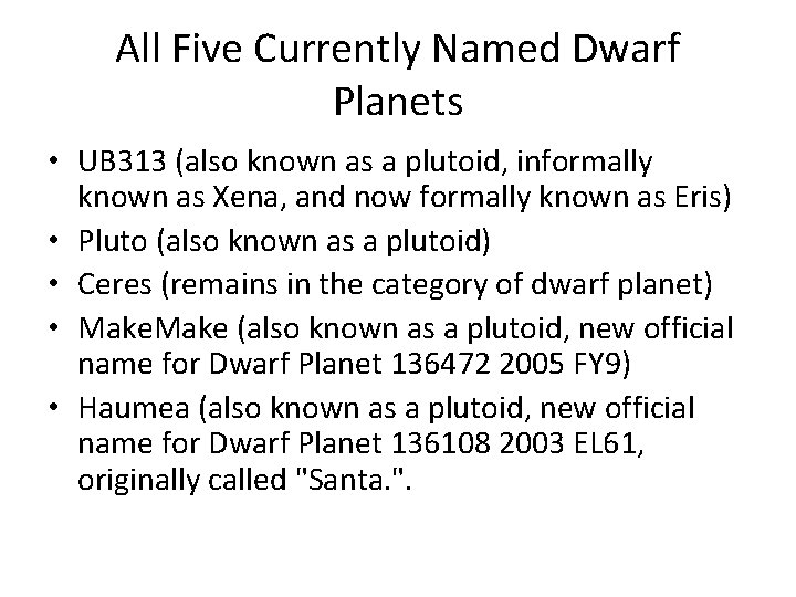 All Five Currently Named Dwarf Planets • UB 313 (also known as a plutoid,