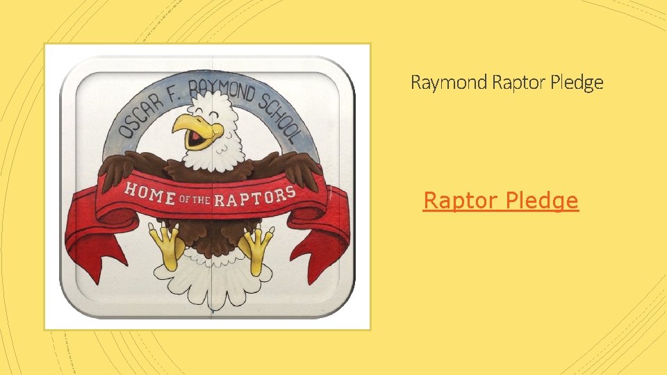 Raymond Raptor Pledge 