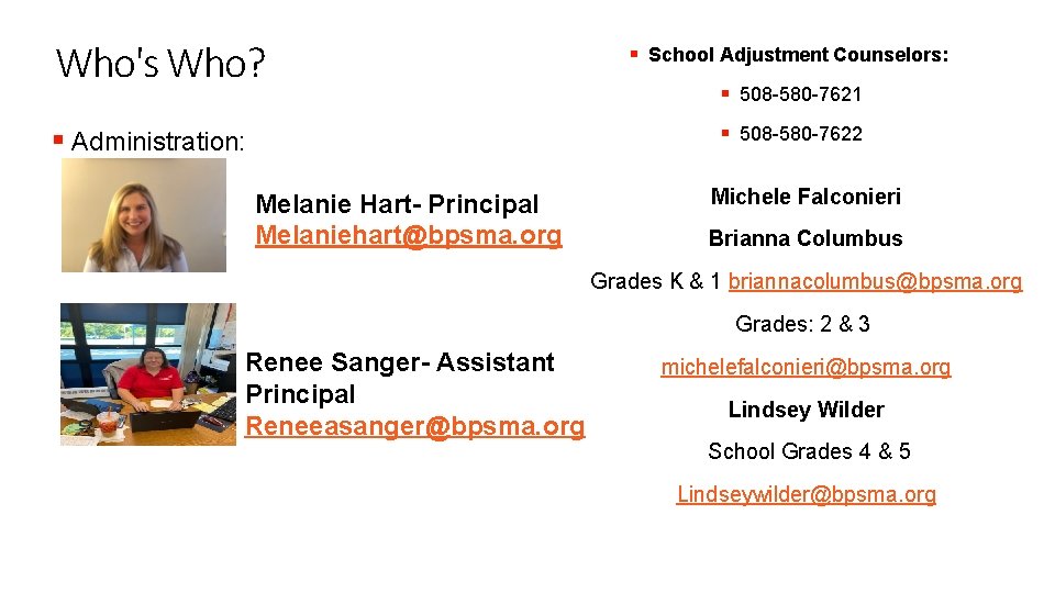 Who's Who? § School Adjustment Counselors: § 508 -580 -7621 § 508 -580 -7622