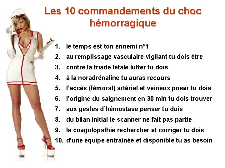 Les 10 commandements du choc hémorragique 1. le temps est ton ennemi n° 1