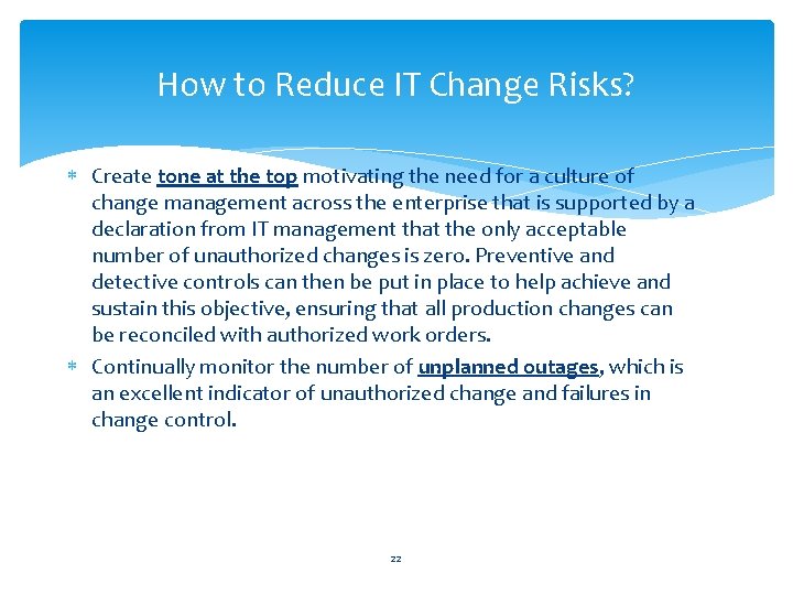 How to Reduce IT Change Risks? Create tone at the top motivating the need