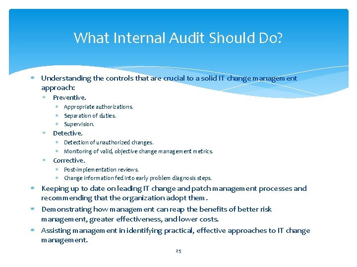 What Internal Audit Should Do? Understanding the controls that are crucial to a solid