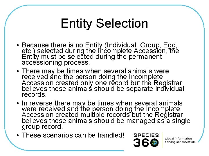 Entity Selection • Because there is no Entity (Individual, Group, Egg, etc. ) selected