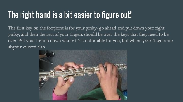 The right hand is a bit easier to figure out! The first key on