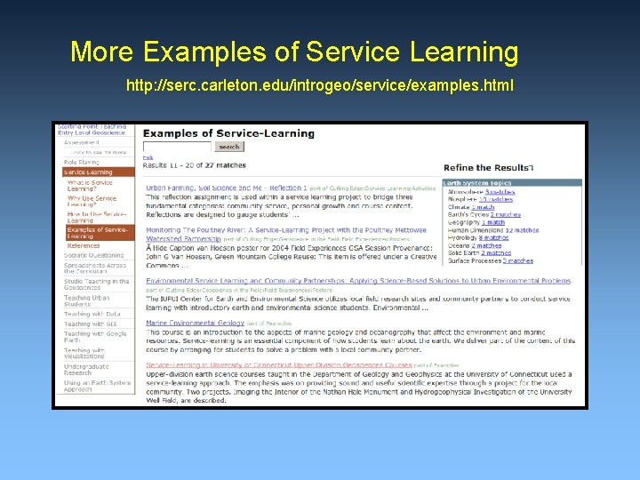 More Examples of Service Learning http: //serc. carleton. edu/introgeo/service/examples. html 