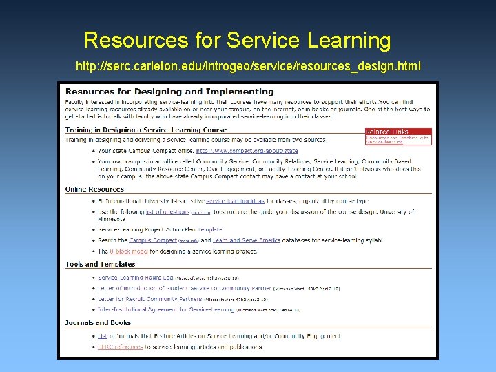 Resources for Service Learning http: //serc. carleton. edu/introgeo/service/resources_design. html 