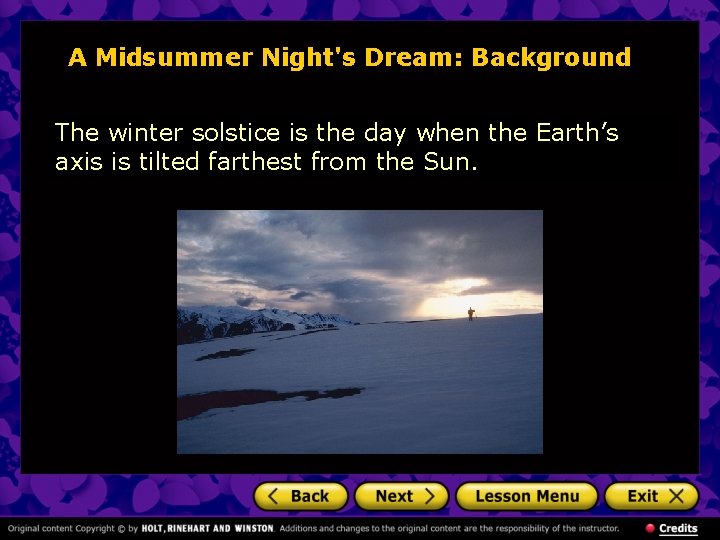 A Midsummer Night's Dream: Background The winter solstice is the day when the Earth’s