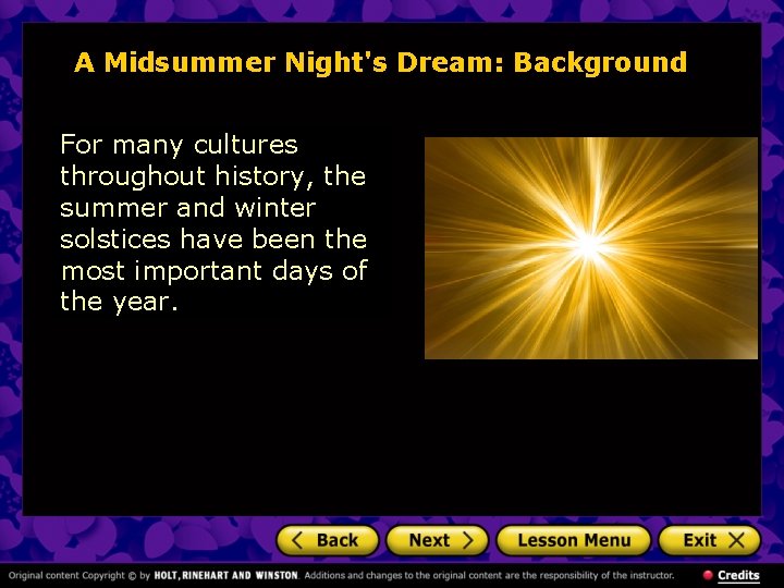 A Midsummer Night's Dream: Background For many cultures throughout history, the summer and winter