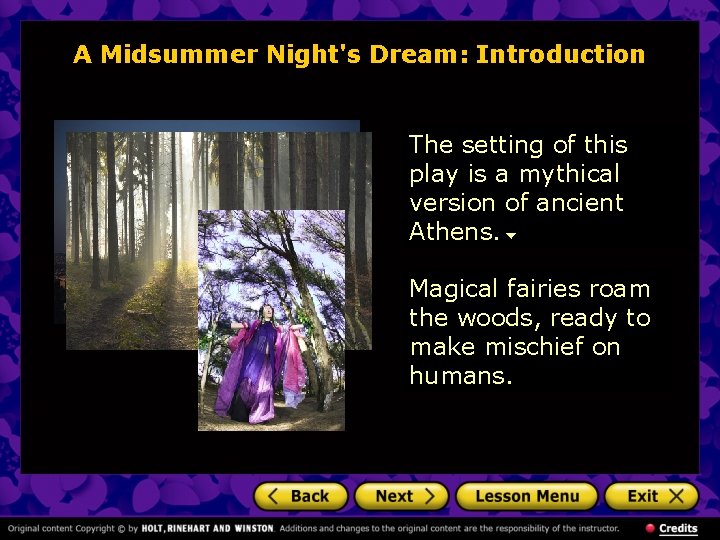 A Midsummer Night's Dream: Introduction The setting of this play is a mythical version