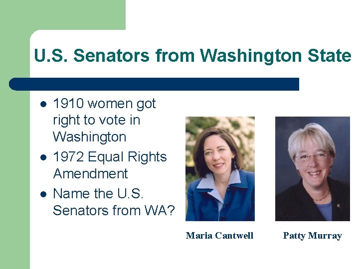 U. S. Senators from Washington State l l l 1910 women got right to