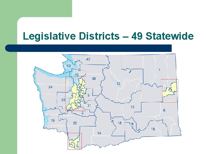 Legislative Districts – 49 Statewide 