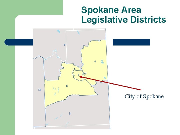 Spokane Area Legislative Districts City of Spokane 