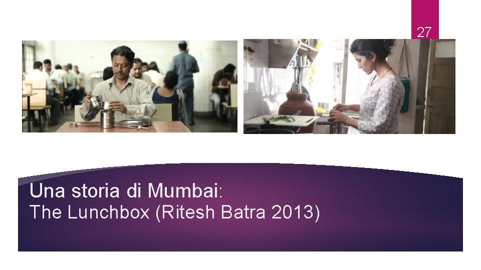 27 Una storia di Mumbai: The Lunchbox (Ritesh Batra 2013) 