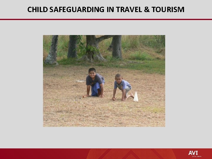 CHILD SAFEGUARDING IN TRAVEL & TOURISM 