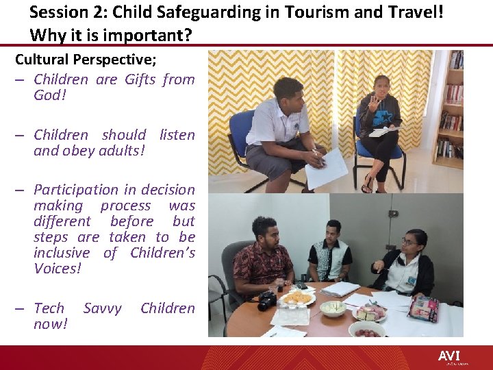 Session 2: Child Safeguarding in Tourism and Travel! Why it is important? Cultural Perspective;
