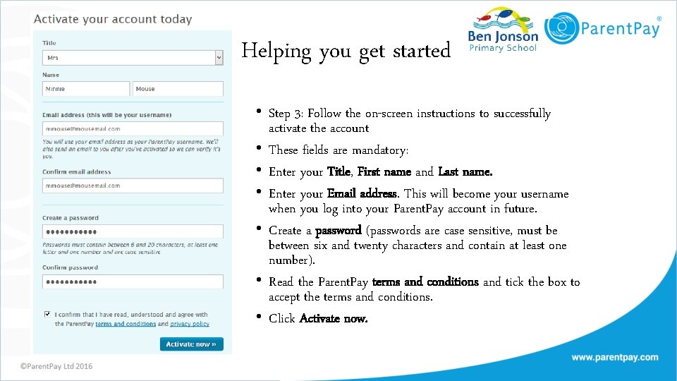 Helping you get started • Step 3: Follow the on-screen instructions to successfully activate