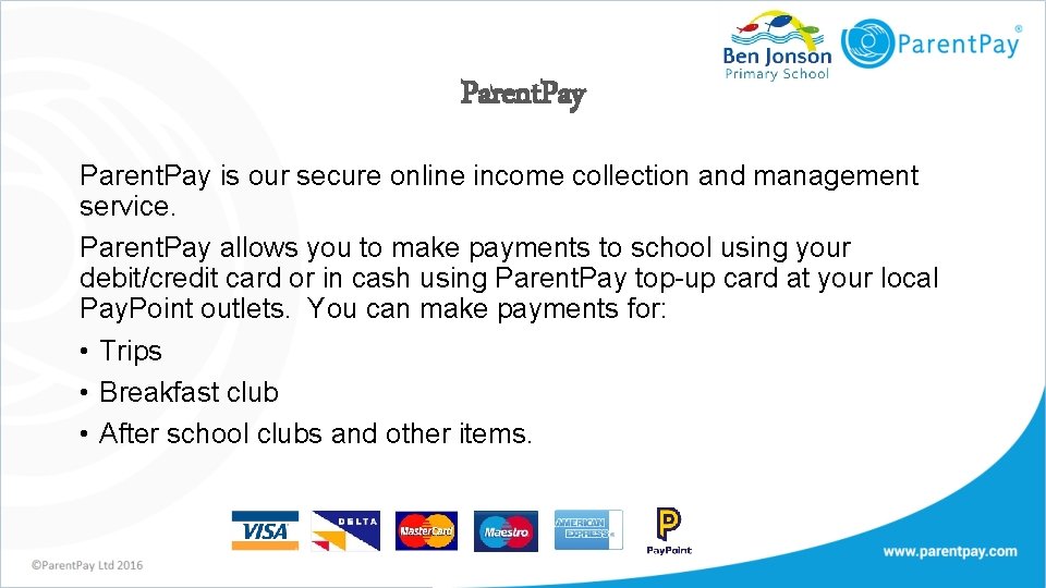 Parent. Pay is our secure online income collection and management service. Parent. Pay allows