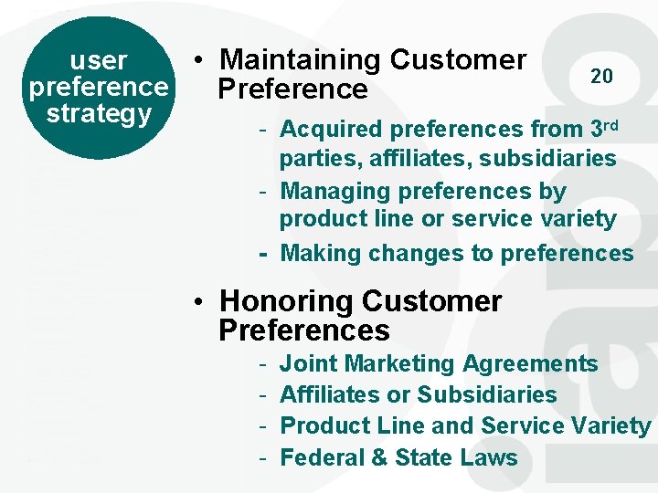 user • Maintaining Customer preference Preference strategy 20 - Acquired preferences from 3 rd