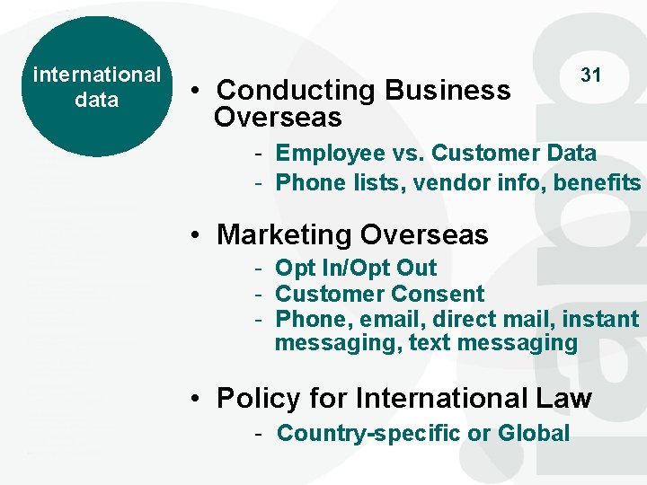 international data • Conducting Business Overseas 31 - Employee vs. Customer Data - Phone