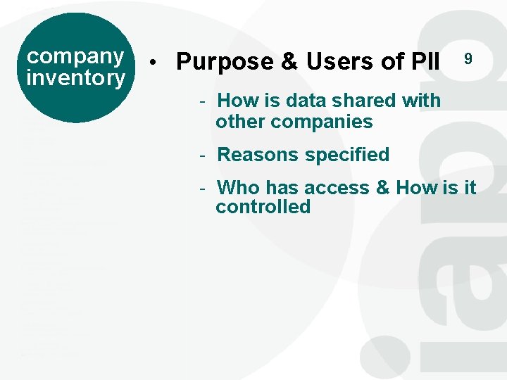 company • Purpose & Users of PII inventory 9 - How is data shared