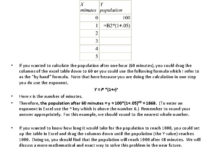  • • If you wanted to calculate the population after one hour (60