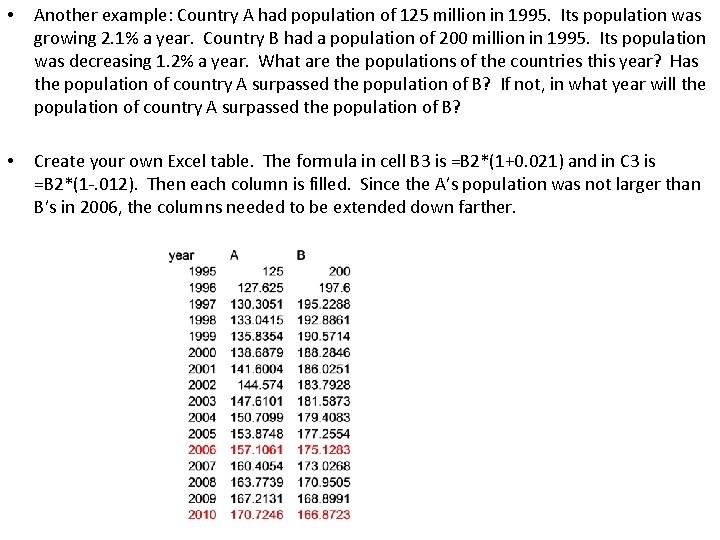  • Another example: Country A had population of 125 million in 1995. Its