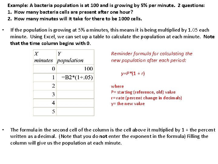 Example: A bacteria population is at 100 and is growing by 5% per minute.