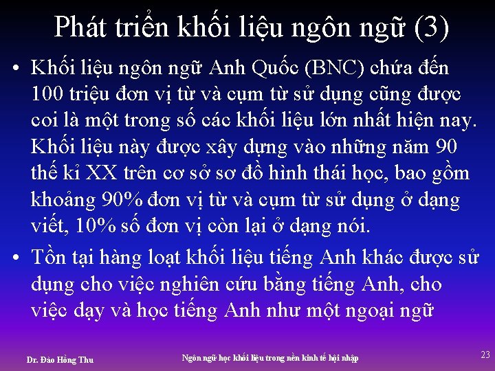 Phát triển khối liệu ngôn ngữ (3) • Khối liệu ngôn ngữ Anh Quốc