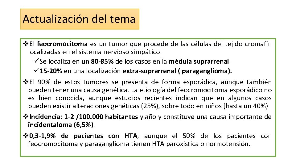 Actualización del tema v. El feocromocitoma es un tumor que procede de las células