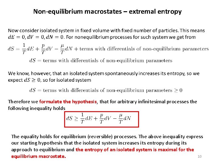Non-equilibrium macrostates – extremal entropy Therefore we formulate the hypothesis, that for arbitrary infinitesimal