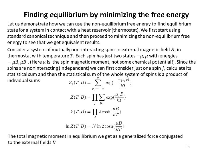 Finding equilibrium by minimizing the free energy 13 