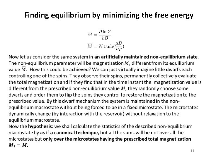 Finding equilibrium by minimizing the free energy 14 