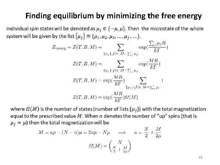 Finding equilibrium by minimizing the free energy 15 