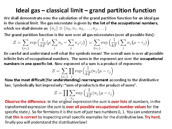 Ideal gas – classical limit – grand partition function We shall demonstrate now the