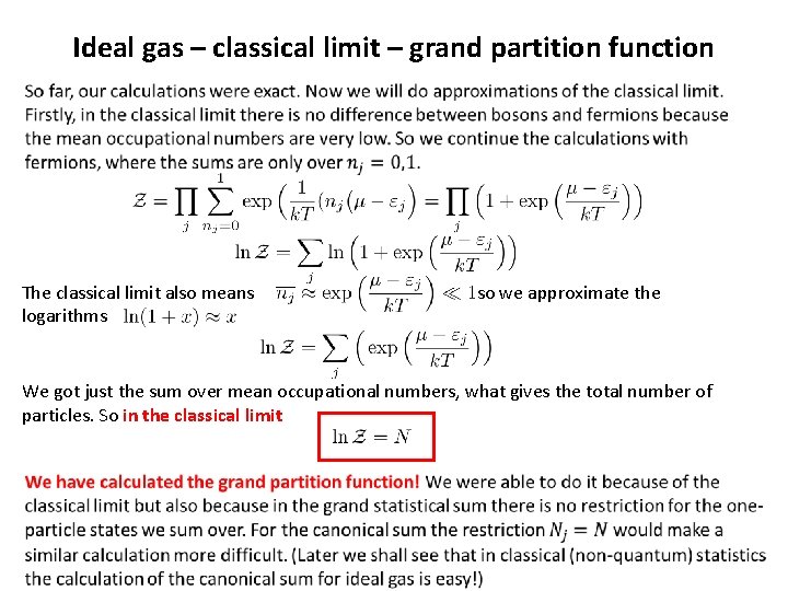 Ideal gas – classical limit – grand partition function The classical limit also means